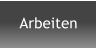 Arbeiten